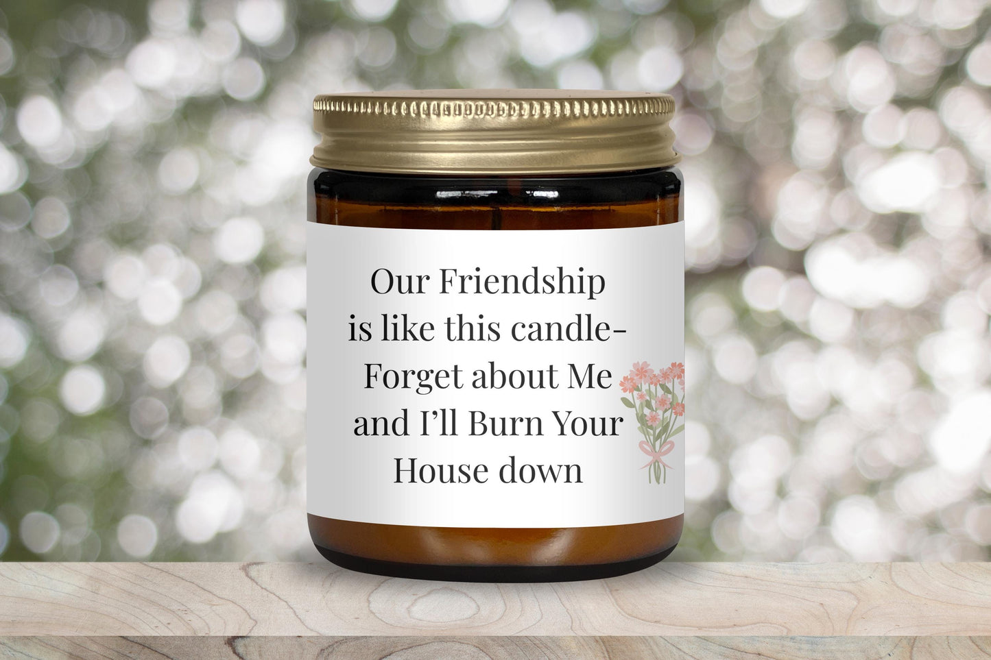 Our Friendship is like this candle