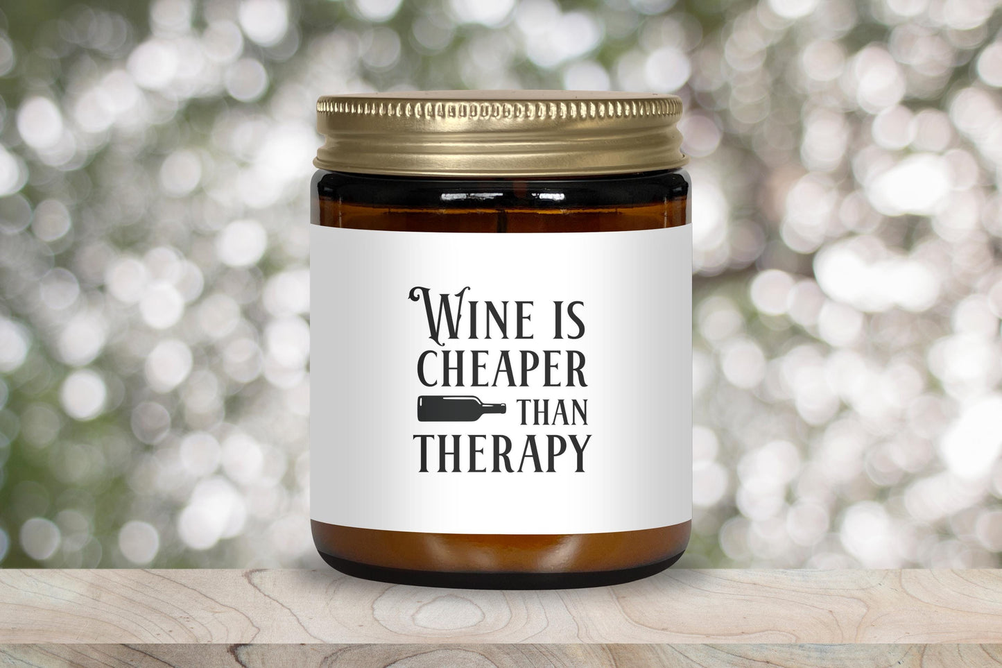 Wine is cheaper then therapy-funny candle